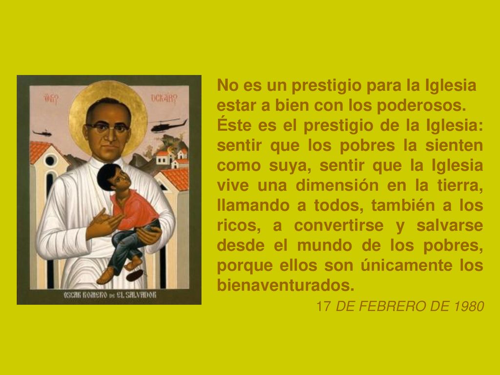 No es un prestigio para la Iglesia estar a bien con los poderosos.
