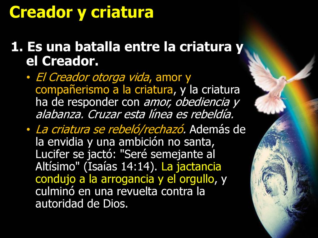 Creador y criatura 1. Es una batalla entre la criatura y el Creador.