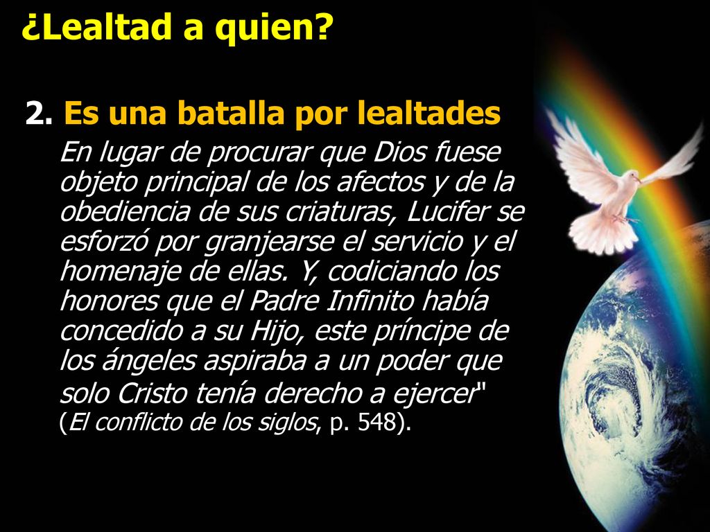 ¿Lealtad a quien 2. Es una batalla por lealtades