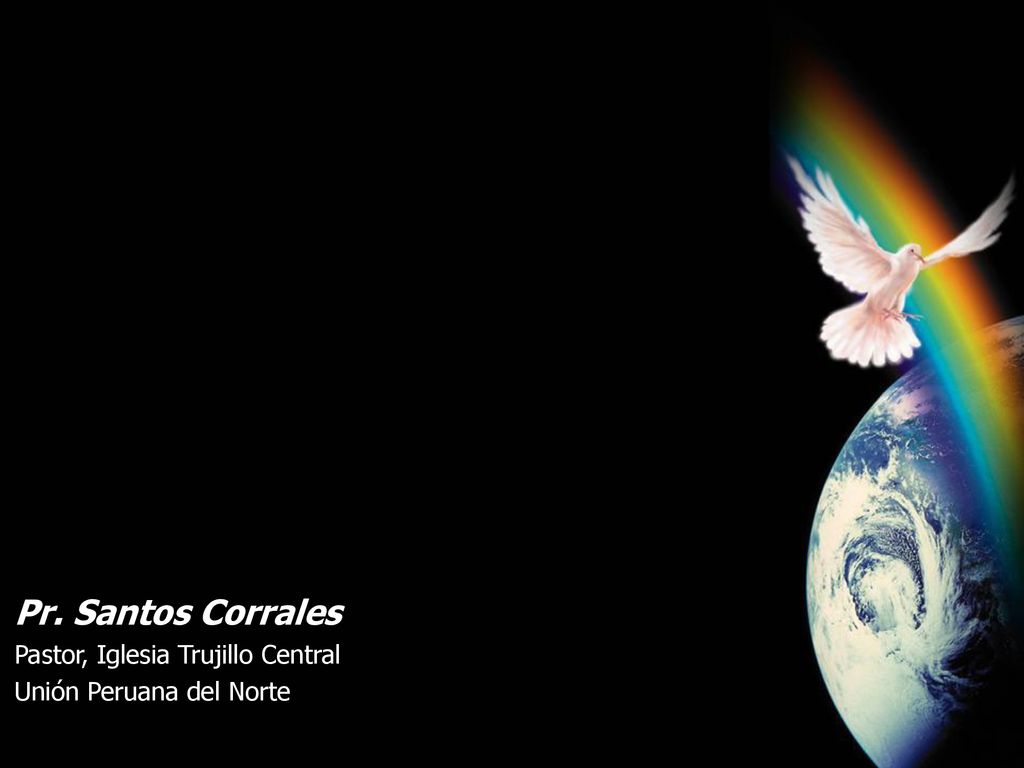 Pr. Santos Corrales Pastor, Iglesia Trujillo Central