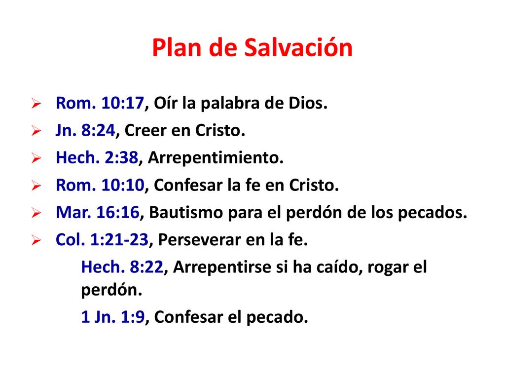 Plan de Salvación Rom. 10:17, Oír la palabra de Dios.
