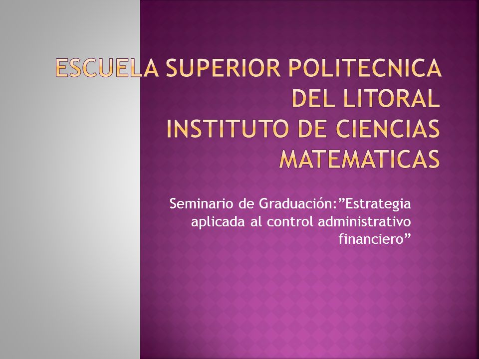Lavado de Activos ESCUELA SUPERIOR POLITECNICA DEL LITORAL INSTITUTO DE CIENCIAS MATEMATICAS.