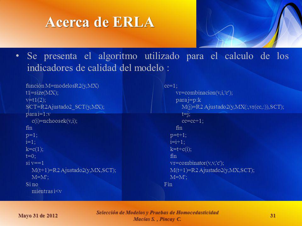 Acerca de ERLA Se presenta el algoritmo utilizado para el calculo de los indicadores de calidad del modelo :