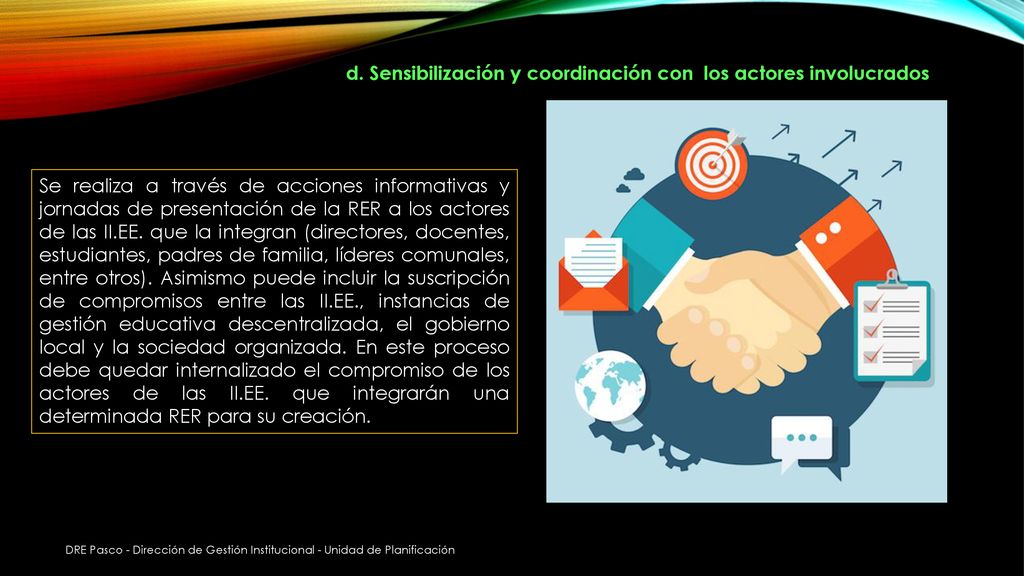 d. Sensibilización y coordinación con los actores involucrados
