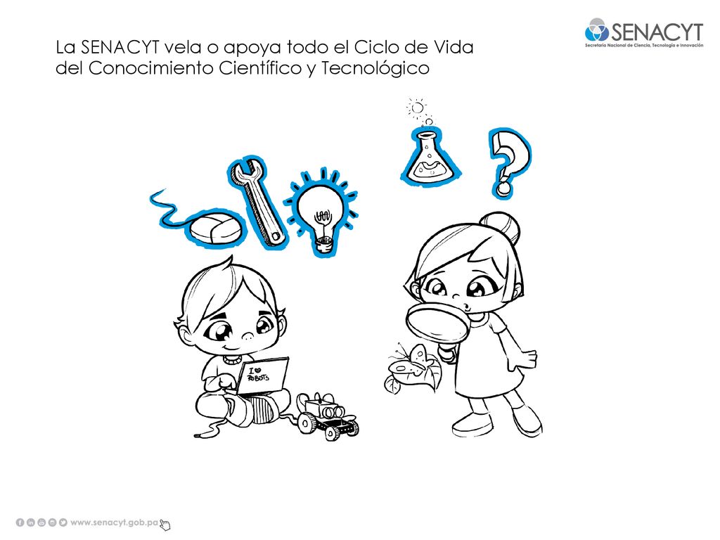La SENACYT vela o apoya todo el Ciclo de Vida del Conocimiento Científico y Tecnológico