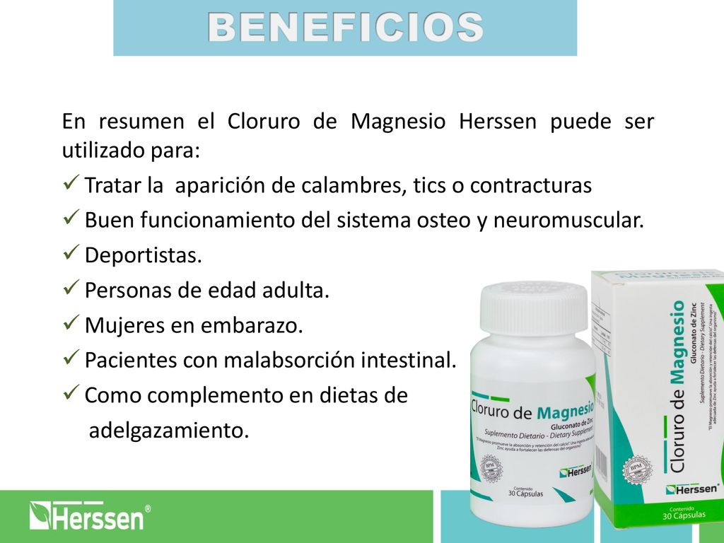BENEFICIOS En resumen el Cloruro de Magnesio Herssen puede ser utilizado para: Tratar la aparición de calambres, tics o contracturas.
