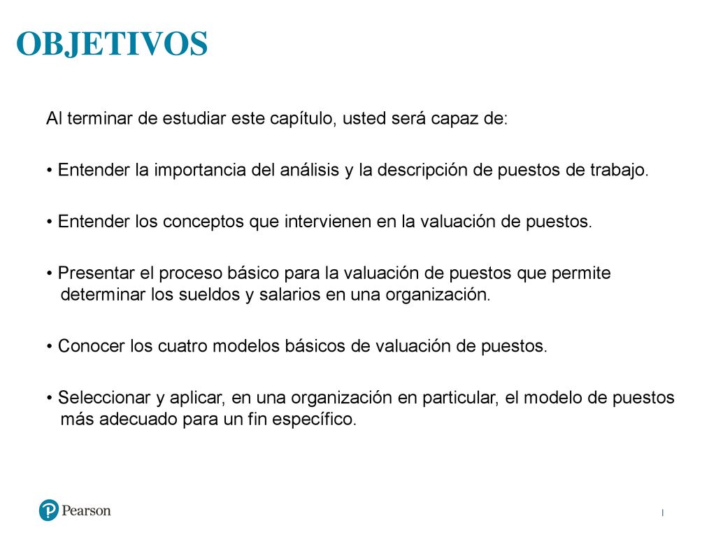 OBJETIVOS Al terminar de estudiar este capítulo, usted será capaz de:
