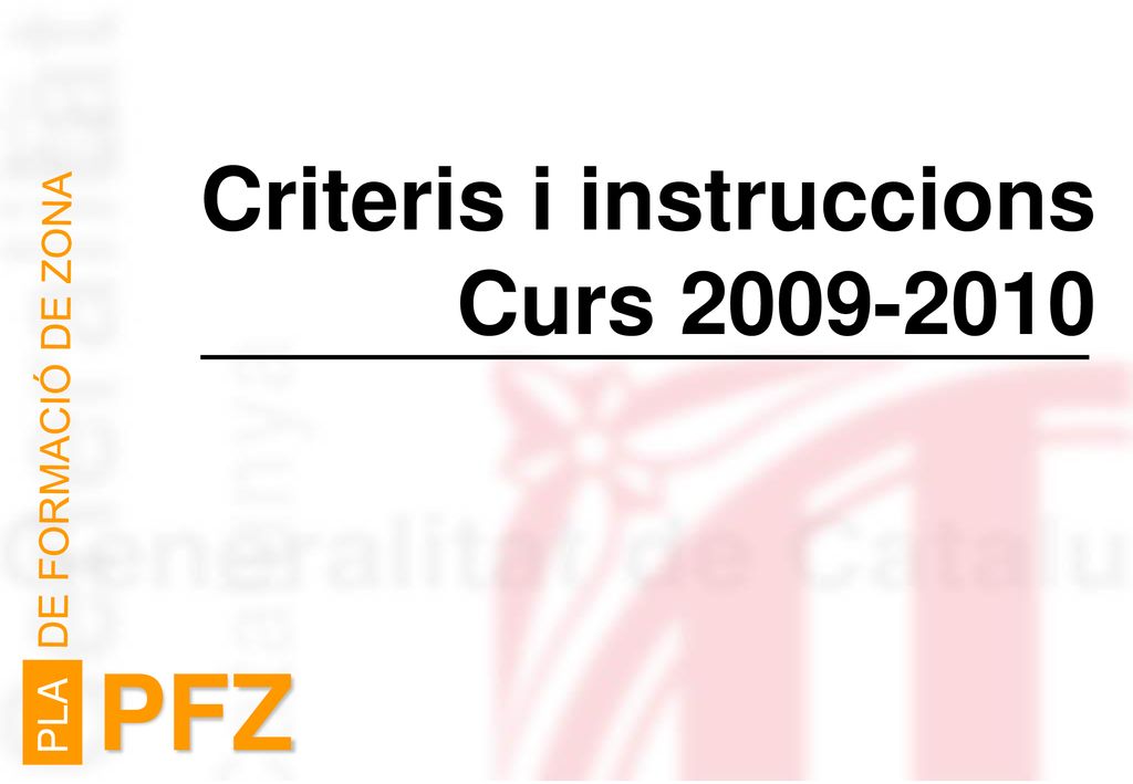 PLA PFZ DE FORMACIÓ DE ZONA Criteris i instruccions Curs
