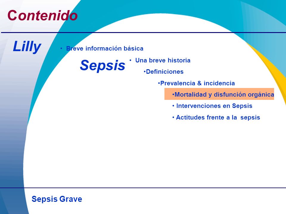 Contenido Lilly Sepsis Breve información básica Una breve historia