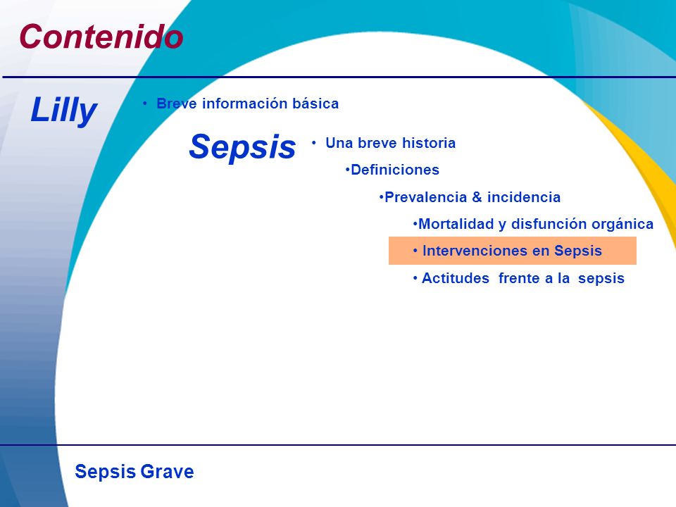 Contenido Lilly Sepsis Breve información básica Una breve historia