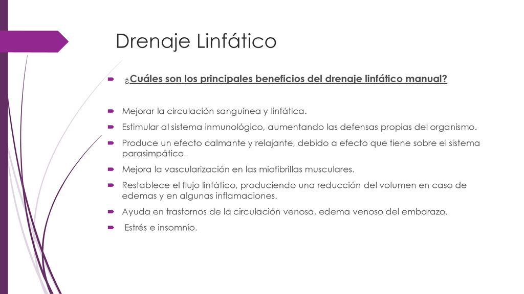 Drenaje Linfático ¿Cuáles son los principales beneficios del drenaje linfático manual Mejorar la circulación sanguínea y linfática.