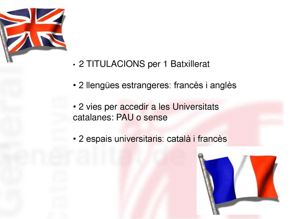 2 x 1 2 x llengües estrangeres: francès i anglès