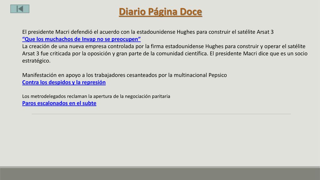 Diario Página Doce El presidente Macri defendió el acuerdo con la estadounidense Hughes para construir el satélite Arsat 3.