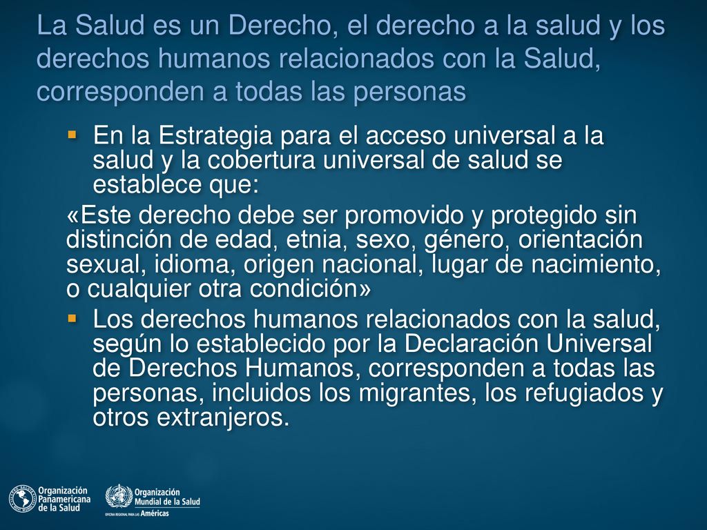 La Salud es un Derecho, el derecho a la salud y los derechos humanos relacionados con la Salud, corresponden a todas las personas