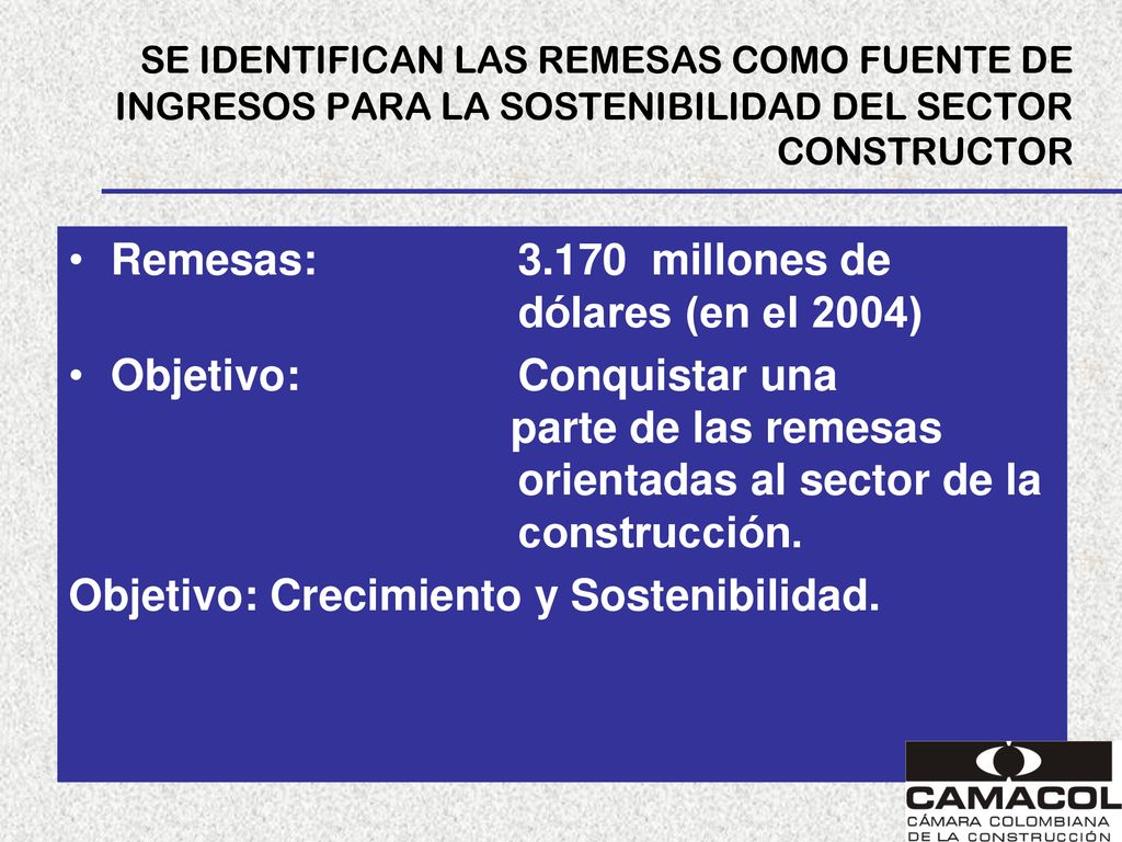 SE IDENTIFICAN LAS REMESAS COMO FUENTE DE INGRESOS PARA LA SOSTENIBILIDAD DEL SECTOR CONSTRUCTOR