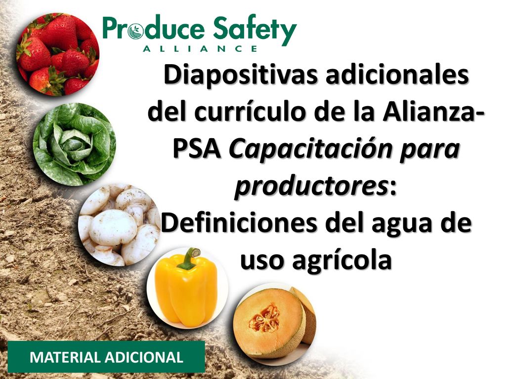 Diapositivas adicionales del currículo de la Alianza-PSA Capacitación para productores: Definiciones del agua de uso agrícola