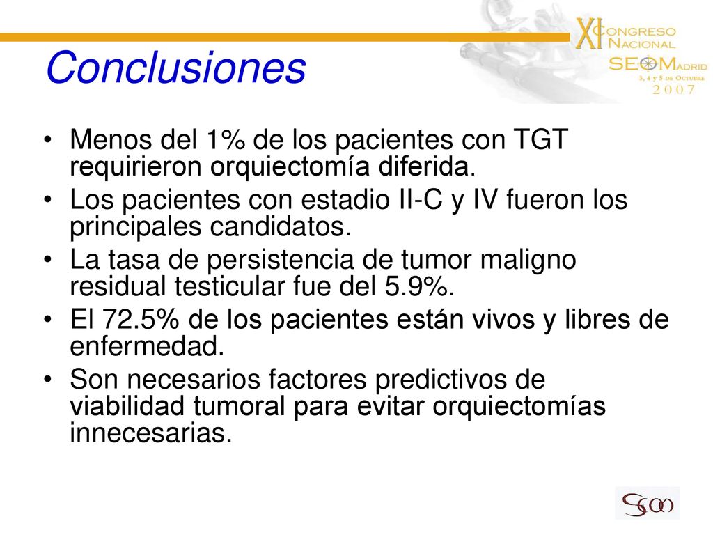 Conclusiones Menos del 1% de los pacientes con TGT requirieron orquiectomía diferida.