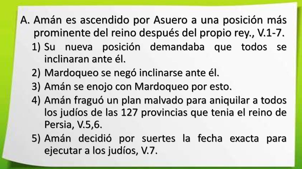 Amán es ascendido por Asuero a una posición más prominente del reino después del propio rey., V.1-7.