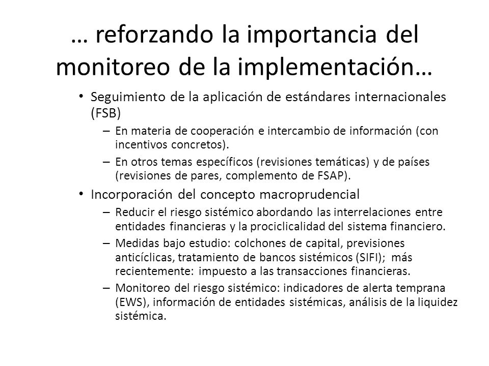… reforzando la importancia del monitoreo de la implementación…