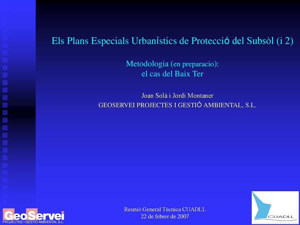 Els Plans Especials Urbanístics de Protecció del Subsòl (i 2) Metodologia (en preparacio): el cas del Baix Ter