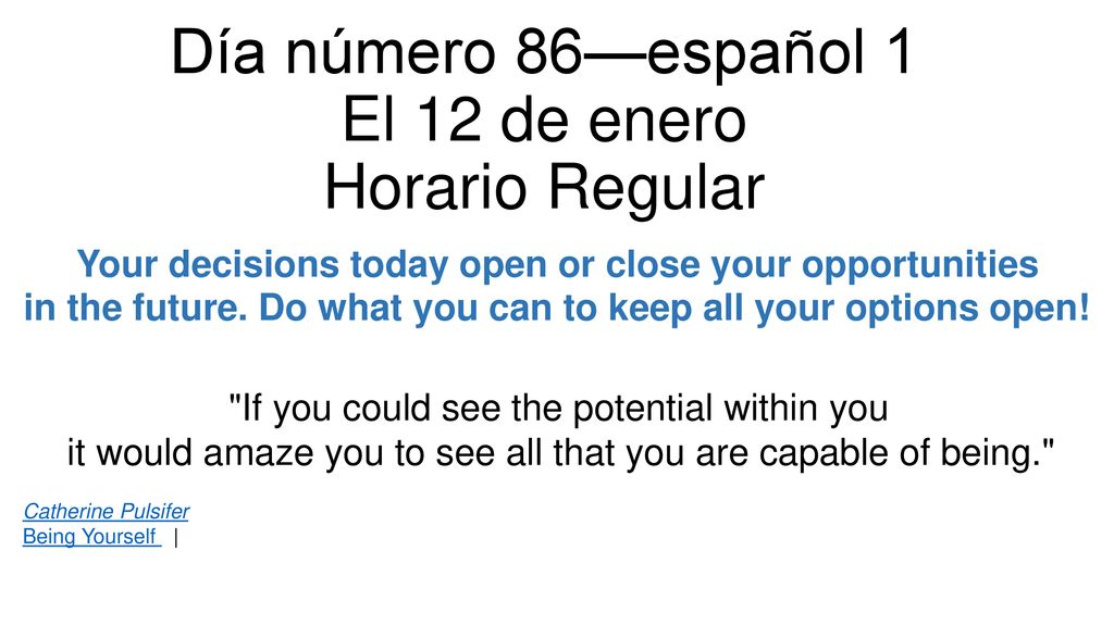 Día número 86—español 1 El 12 de enero Horario Regular