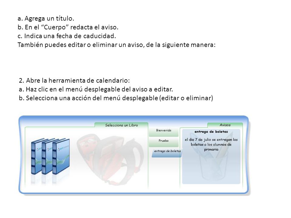 a. Agrega un título. b. En el Cuerpo redacta el aviso. c