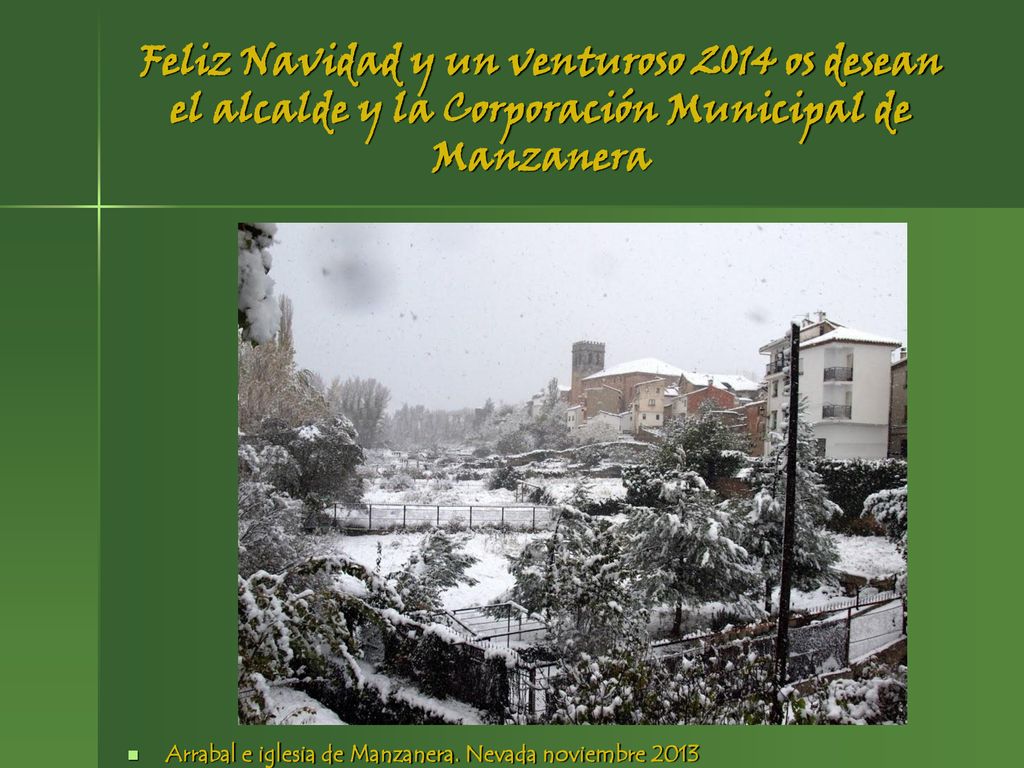 Feliz Navidad y un venturoso 2014 os desean el alcalde y la Corporación Municipal de Manzanera