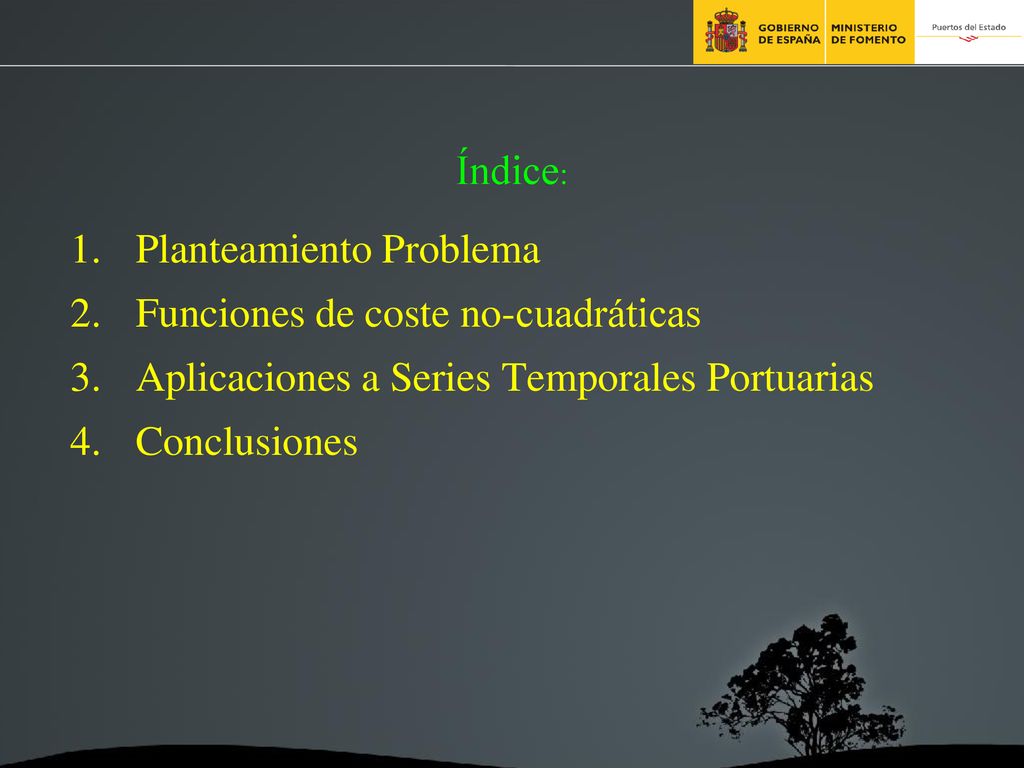 Índice: Planteamiento Problema. Funciones de coste no-cuadráticas. Aplicaciones a Series Temporales Portuarias.