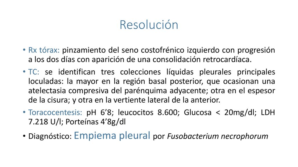 Resolución Rx tórax: pinzamiento del seno costofrénico izquierdo con progresión a los dos días con aparición de una consolidación retrocardíaca.
