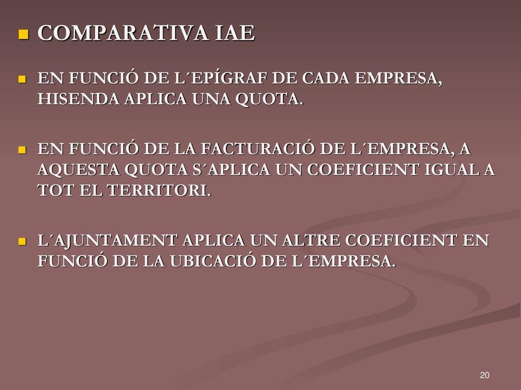 COMPARATIVA IAE EN FUNCIÓ DE L´EPÍGRAF DE CADA EMPRESA, HISENDA APLICA UNA QUOTA.
