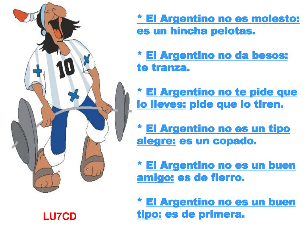 * El Argentino no es molesto: es un hincha pelotas.