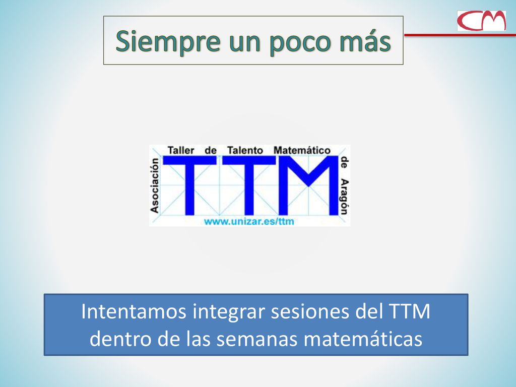 Intentamos integrar sesiones del TTM dentro de las semanas matemáticas