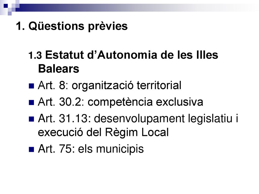 Art. 8: organització territorial Art. 30.2: competència exclusiva