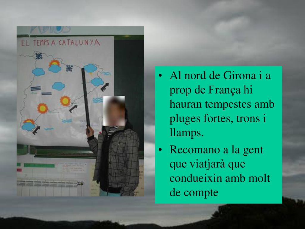 Al nord de Girona i a prop de França hi hauran tempestes amb pluges fortes, trons i llamps.