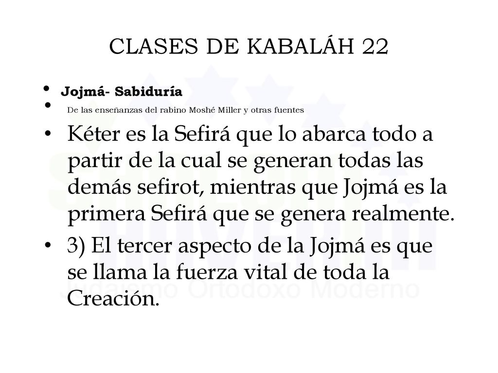 CLASES DE KABALÁH 22 Jojmá- Sabiduría. De las enseñanzas del rabino Moshé Miller y otras fuentes.
