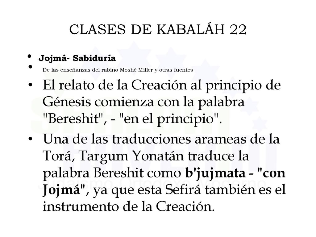 CLASES DE KABALÁH 22 Jojmá- Sabiduría. De las enseñanzas del rabino Moshé Miller y otras fuentes.