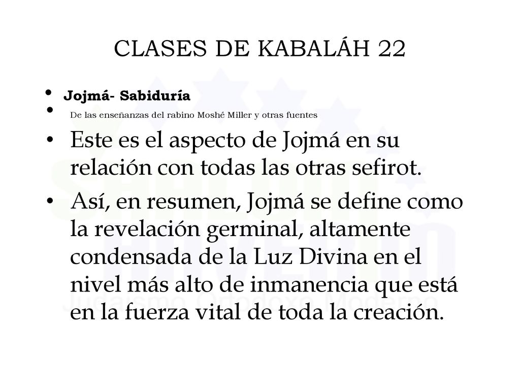 CLASES DE KABALÁH 22 Jojmá- Sabiduría. De las enseñanzas del rabino Moshé Miller y otras fuentes.