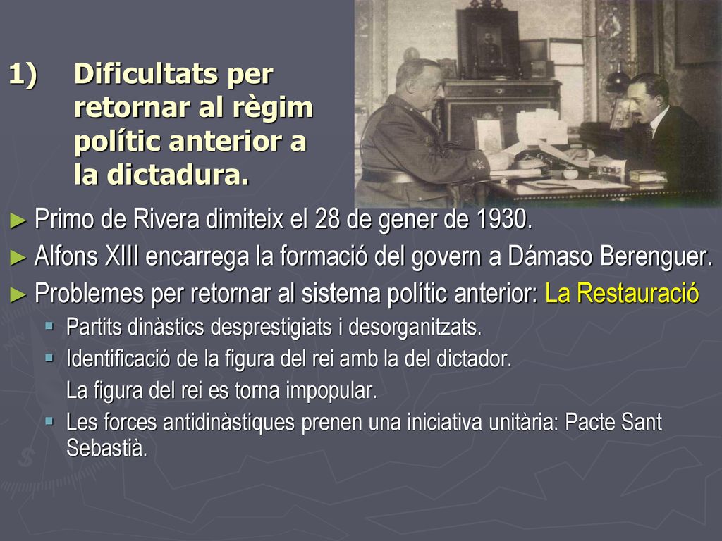 Dificultats per retornar al règim polític anterior a la dictadura.