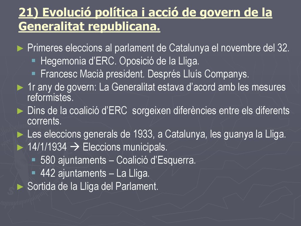 21) Evolució política i acció de govern de la Generalitat republicana.
