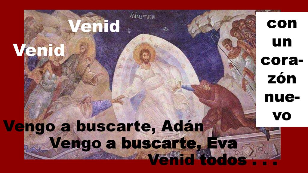 Venid Venid con un cora-zón nue-vo Vengo a buscarte, Adán