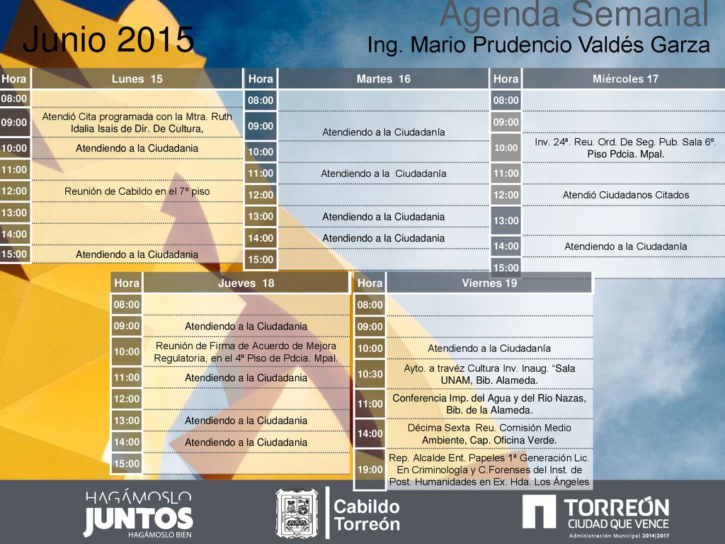 Agenda Semanal Junio 2015 Ing. Mario Prudencio Valdés Garza Cabildo