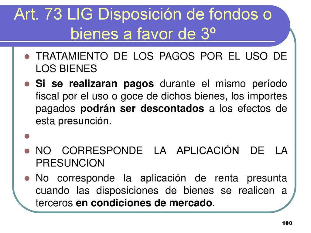 Art. 73 LIG Disposición de fondos o bienes a favor de 3º