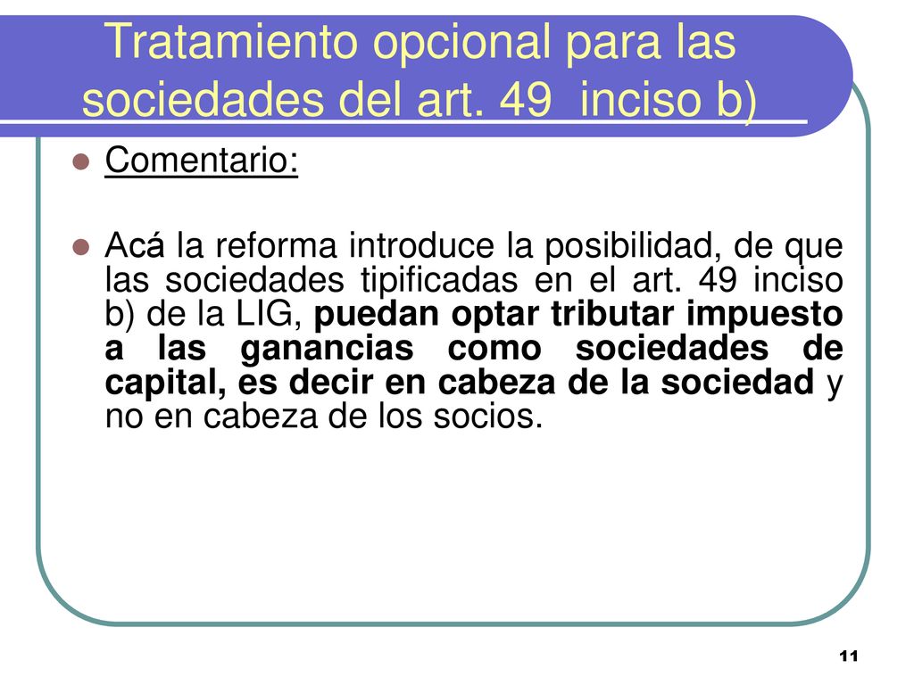 Tratamiento opcional para las sociedades del art. 49 inciso b)