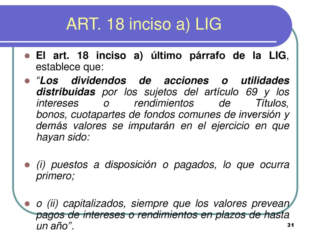 ART. 18 inciso a) LIG El art. 18 inciso a) último párrafo de la LIG, establece que: