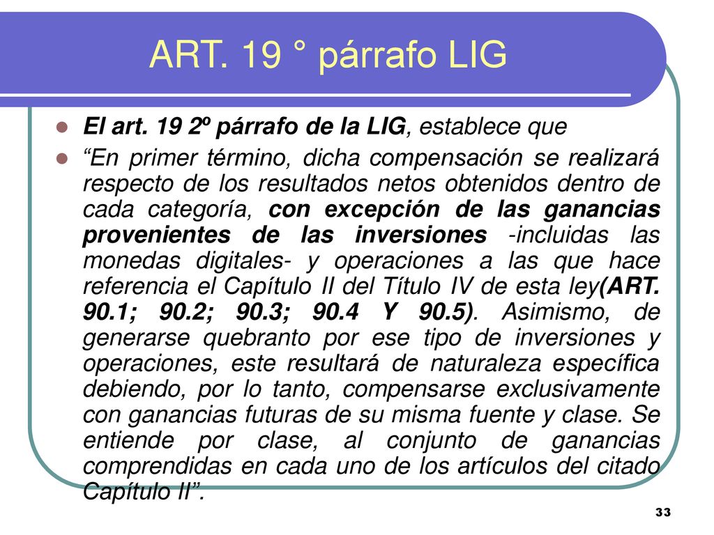 ART. 19 ° párrafo LIG El art. 19 2º párrafo de la LIG, establece que
