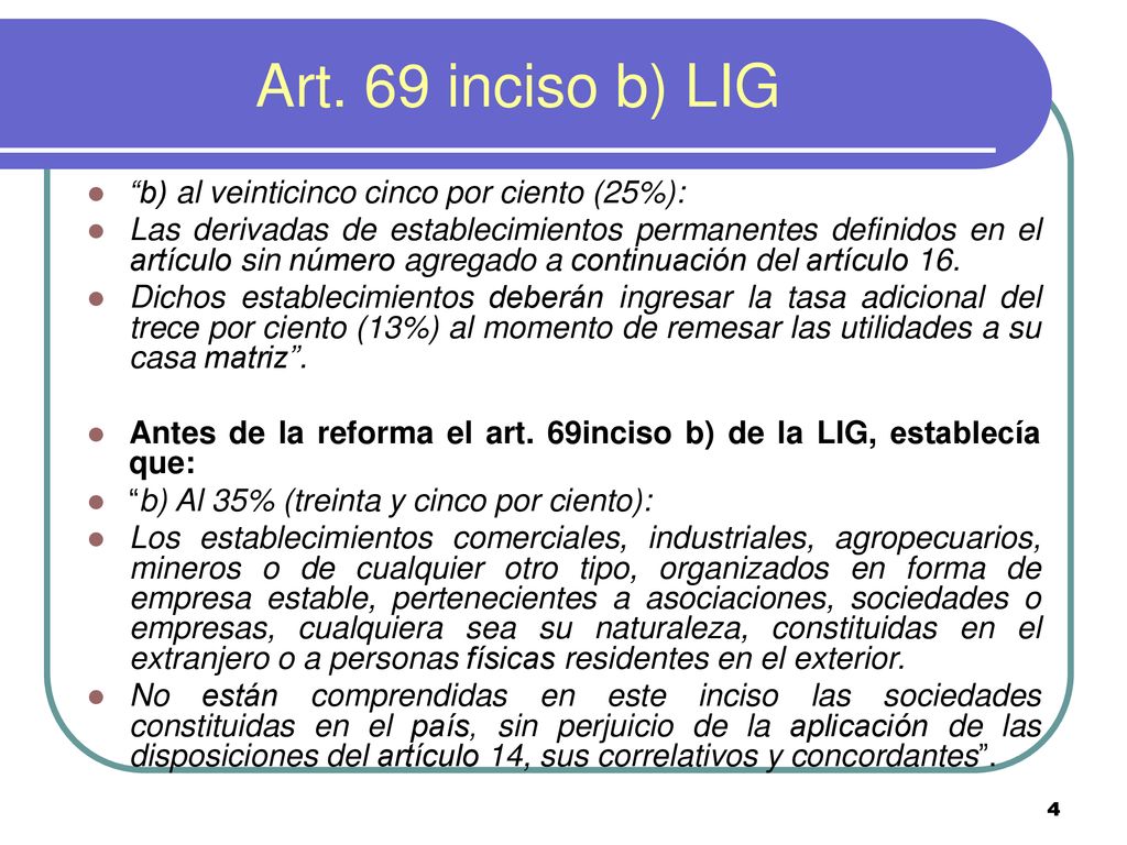 Art. 69 inciso b) LIG b) al veinticinco cinco por ciento (25%):