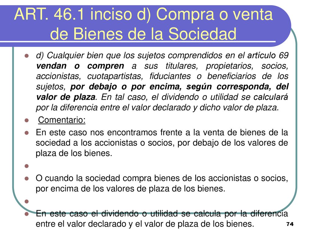 ART inciso d) Compra o venta de Bienes de la Sociedad