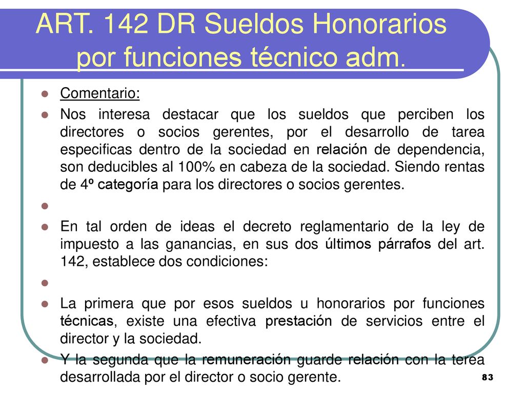 ART. 142 DR Sueldos Honorarios por funciones técnico adm.