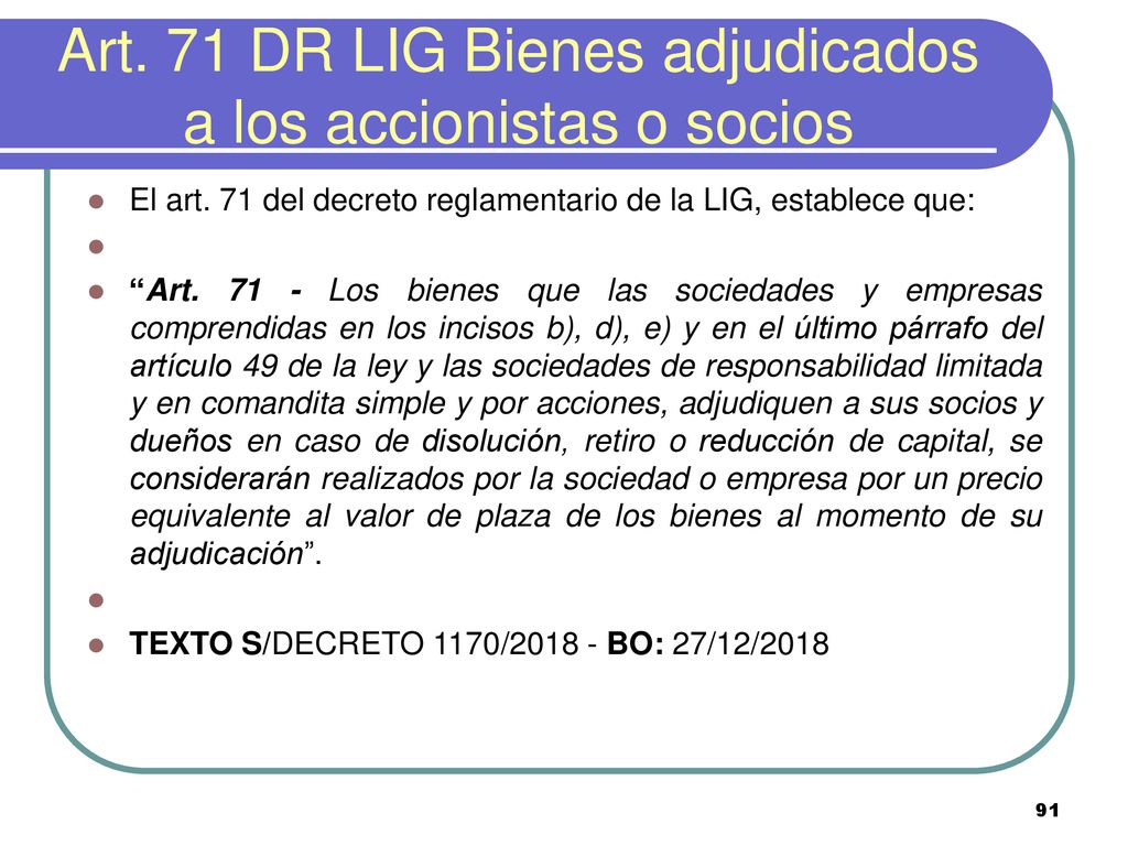 Art. 71 DR LIG Bienes adjudicados a los accionistas o socios