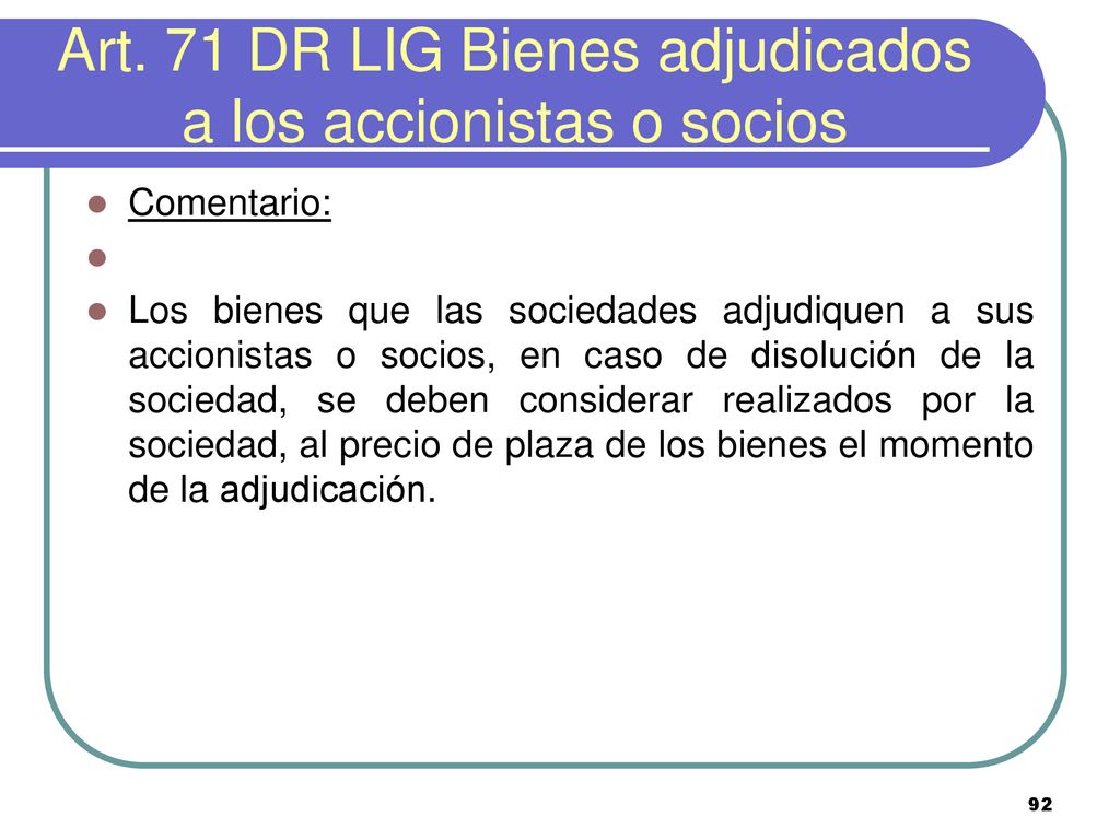 Art. 71 DR LIG Bienes adjudicados a los accionistas o socios